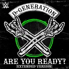 WWE: Are You Ready? (Extended Version) [D-Generation X] Song Lyrics
