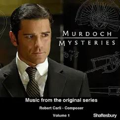 Murdoch Mysteries: Original Soundtrack, Vol. 1 by Robert Carli album reviews, ratings, credits