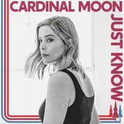 Just Know - Single by Cardinal Moon album reviews, ratings, credits