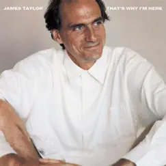That's Why I'm Here by James Taylor album reviews, ratings, credits