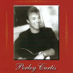 Perley Curtis by Perley Curtis album reviews, ratings, credits
