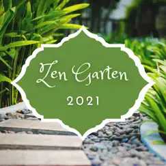Zen Garten 2021 - Beruhigende Naturgeräusche und Soundeffekte, Meditationsmusik zur Entspannung und Beruhigung by Fairy Garden album reviews, ratings, credits