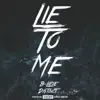 Lie to Me - Single album lyrics, reviews, download