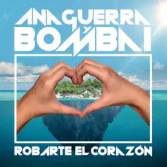 Robarte el Corazón - Single by Bombai & Ana Guerra album reviews, ratings, credits