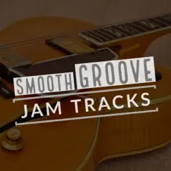 Smooth Groove Jam Tracks - EP by Petti Backing Tracks album reviews, ratings, credits