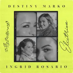 Eléctrico - Single by Destiny Marko & Ingrid Rosario album reviews, ratings, credits