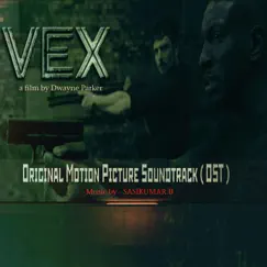 VEX (Original Motion Picture Soundtrack) by Sasikumar B. album reviews, ratings, credits