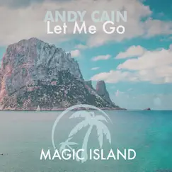 Let Me Go - Single by Andy Cain album reviews, ratings, credits