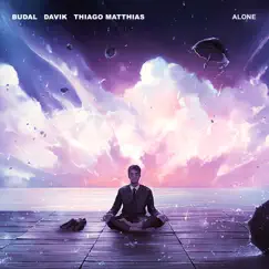 Alone - Single by BUDAL, DAVIK & Thiago Matthias album reviews, ratings, credits