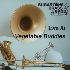 Live at Vegetable Buddies by Sugartone Brass Band album reviews, ratings, credits