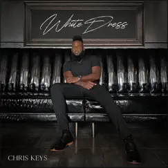 White Dress - Single by Chris Keys album reviews, ratings, credits