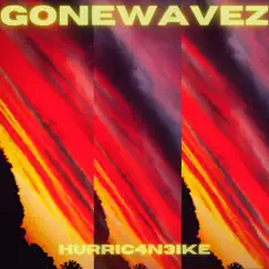 GoneWavez Song Lyrics