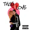 Thug Love - Single album lyrics, reviews, download