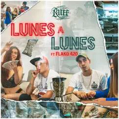 Lunes a Lunes - Single by Ruff & Flako 420 album reviews, ratings, credits