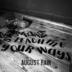 Teach Me Your Ways - Single by August Rain album reviews, ratings, credits