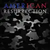American Resurrection album lyrics, reviews, download