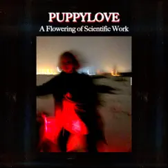 A Flowering of Scientific Work by Puppylove album reviews, ratings, credits