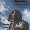 Guacamole (feat. MELMANE) - Single album lyrics, reviews, download