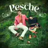 Pesche - Single album lyrics, reviews, download