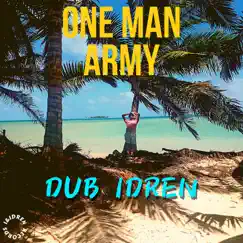 One Man Army - Single by Dub Idren album reviews, ratings, credits