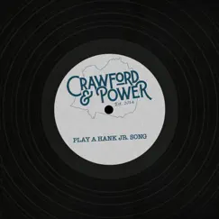 Play a Hank Jr. Song - EP by Crawford & Power album reviews, ratings, credits