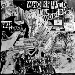 Who Killed the World? by Half Mast album reviews, ratings, credits