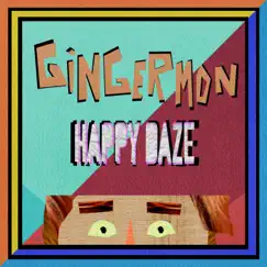 Happy Daze by Gingermon album reviews, ratings, credits