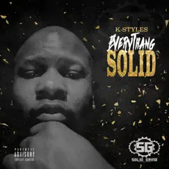 Everythang Solid by K-Styles album reviews, ratings, credits