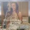 Texas (When I Die) - Single album lyrics, reviews, download