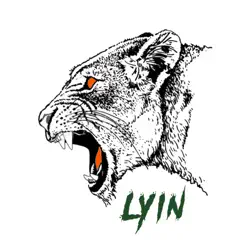 Lyin' - Single by $hawnee album reviews, ratings, credits