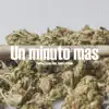 Un Minuto Mas (feat. Santa Fe Klan) - Single album lyrics, reviews, download