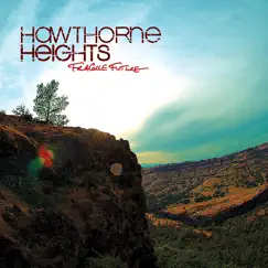 Fragile Future (Bonus Track Version) by Hawthorne Heights album reviews, ratings, credits