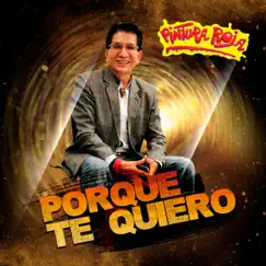 Por Que Te Quiero by Pintura Roja album reviews, ratings, credits