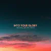 Into Your Glory - Single album lyrics, reviews, download