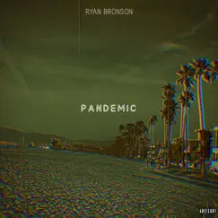 Pandemic by Ryan Bronson album reviews, ratings, credits