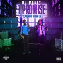 I Promise - Single (feat. YXNG K.A) - Single by NU MONEY album reviews, ratings, credits