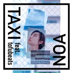 TAXI (feat. tofubeats) - Single by NOA album reviews, ratings, credits