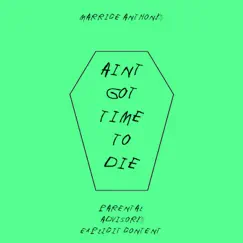 Ain't Got Time to Die by Marrice Anthony album reviews, ratings, credits