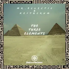 The Three Elements - Single by Mr. Eclectic & KeithCrum album reviews, ratings, credits