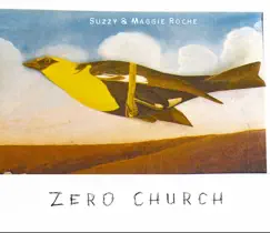 Zero Church by Suzzy & Maggie Roche album reviews, ratings, credits