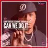 Can We Do It - EP album lyrics, reviews, download