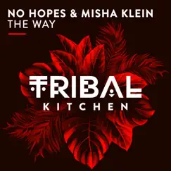 The Way (Radio Edits) - Single by No Hopes & Misha Klein album reviews, ratings, credits