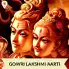 Gowri Lakshmi Aarti - Single album lyrics, reviews, download