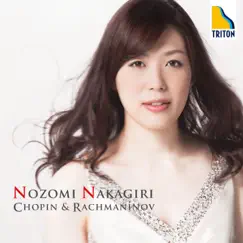 Chopin: 24 Preludes - Rachmaninov: Variations on a Theme of Chopin, Lilacs by Nozomi Nakagiri album reviews, ratings, credits