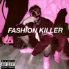 Fashion Killer (feat. MASTER C) - Single album lyrics, reviews, download