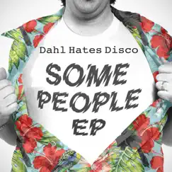 Some People by Dahl Hates Disco album reviews, ratings, credits