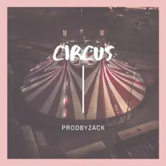 Circus - Single by Prodbyzack album reviews, ratings, credits