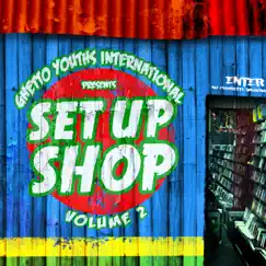 Ghetto Youths International presents Set Up Shop, Vol. 2 by Various Artists album reviews, ratings, credits