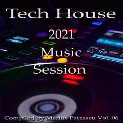 Tech House 2021 Music Session, Vol. 06 by Various Artists album reviews, ratings, credits
