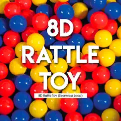 8d Rattle Toy (Seamless Loop) - Single by Pleasant Noise album reviews, ratings, credits